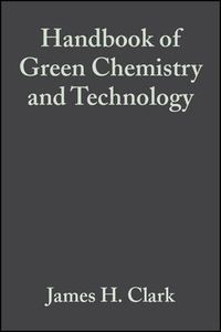 Cover image for Handbook of Green Chemistry and Technology