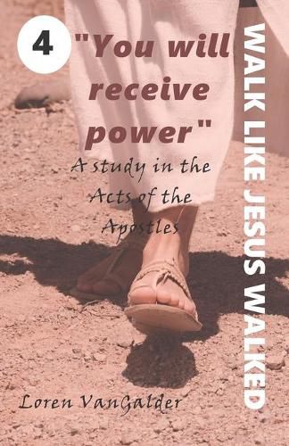 Cover image for You will receive power: A study in the Acts of the Apostles