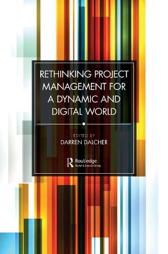 Cover image for Rethinking Project Management for a Dynamic and Digital World