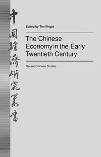 Cover image for The Chinese Economy in the Early Twentieth Century: Recent Chinese Studies