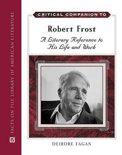 Cover image for Critical Companion to Robert Frost: A Literary Reference to His Life and Work