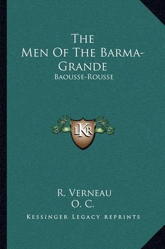 Cover image for The Men of the Barma-Grande: Baousse-Rousse: An Account of the Anthropological and Archaeological Specimens in the Museum Prehistoricum (1908)