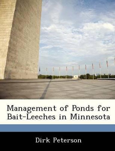 Cover image for Management of Ponds for Bait-Leeches in Minnesota