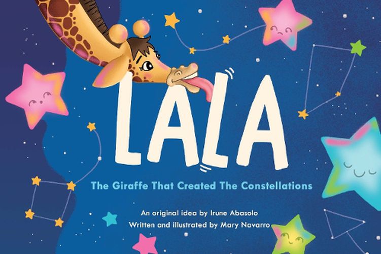 Cover image for Lala, the giraffe that created the constellations