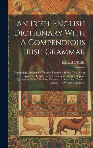 An Irish-english Dictionary With A Compendious Irish Grammar