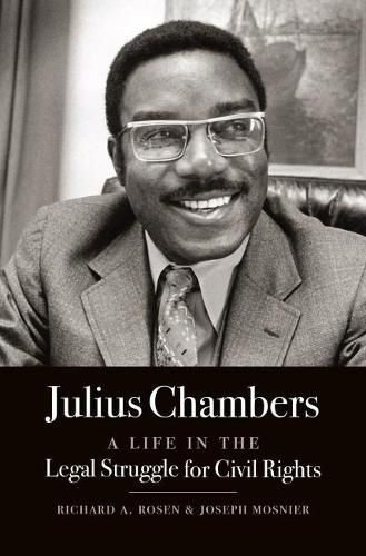 Julius Chambers: A Life in the Legal Struggle for Civil Rights