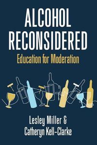 Cover image for Alcohol Reconsidered: Education for Moderation