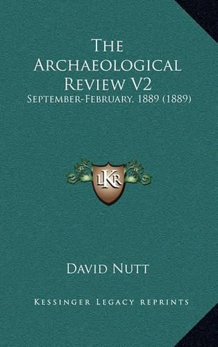 The Archaeological Review V2: September-February, 1889 (1889)