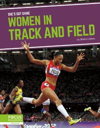 Cover image for She's Got Game: Women in Track and Field