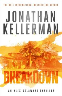 Cover image for Breakdown (Alex Delaware series, Book 31): A thrillingly suspenseful psychological crime novel
