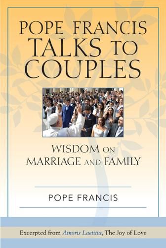 Cover image for Pope Francis Talks to Couples: Wisdom on Marriage and Family