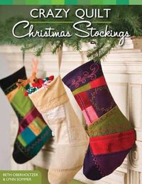 Cover image for Crazy Quilt Christmas Stockings