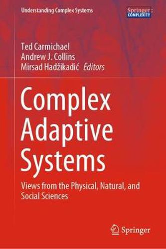 Cover image for Complex Adaptive Systems: Views from the Physical, Natural, and Social Sciences