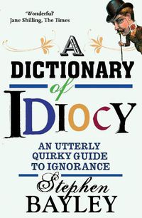 Cover image for Dictionary Of Idiocy
