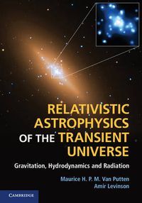 Cover image for Relativistic Astrophysics of the Transient Universe: Gravitation, Hydrodynamics and Radiation