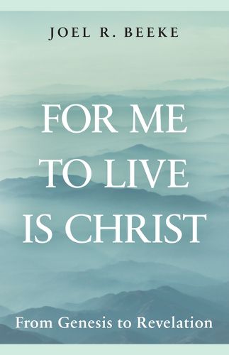 Cover image for For Me to Live Is Christ