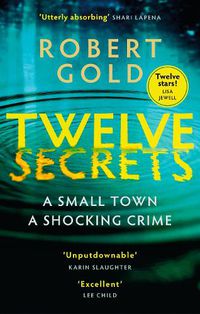 Cover image for Twelve Secrets: 'I couldn't put it down for a single second' LISA JEWELL