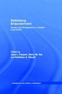 Cover image for Rethinking Empowerment: Gender and development in a global/local world