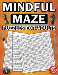 Cover image for Mindful Maze Puzzles for Adults