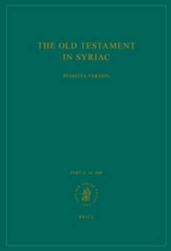 Cover image for The Old Testament in Syriac according to the Peshitta Version, Part II Fasc. 1a. Job: Edited on Behalf of the International Organization for the Study of the Old Testament by the Peshit ta Institute, Leiden