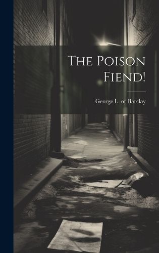 Cover image for The Poison Fiend!