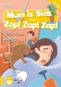 Cover image for Mum is Sick and Zap, Zap, Zap
