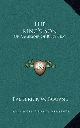 The King's Son: Or a Memoir of Billy Bray