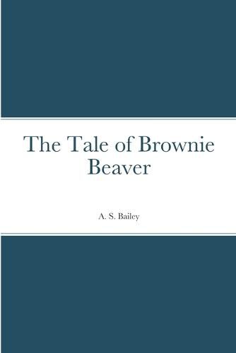 The Tale of Brownie Beaver