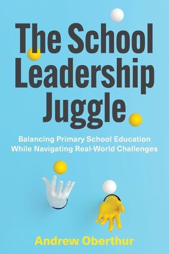 Cover image for The School Leadership Juggle