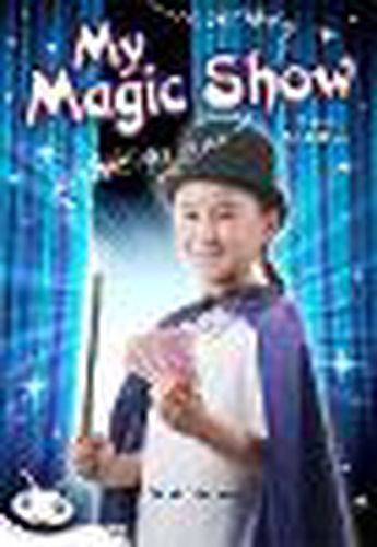 Cover image for Bug Club Level 24 - White: My Magic Show (Reading Level 24/F&P Level O)