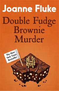 Cover image for Double Fudge Brownie Murder (Hannah Swensen Mysteries, Book 18): A captivatingly cosy murder mystery