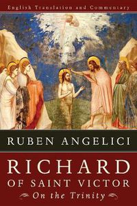 Cover image for Richard of Saint Victor On the Trinity: English Translation and Commentary