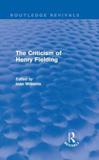 Cover image for The Criticism of Henry Fielding (Routledge Revivals)