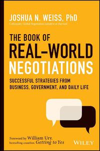 Cover image for The Book of Real-World Negotiations - Successful Strategies From Business, Government, and Daily Life
