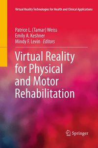 Cover image for Virtual Reality for Physical and Motor Rehabilitation