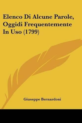 Cover image for Elenco Di Alcune Parole, Oggidi Frequentemente in USO (1799)