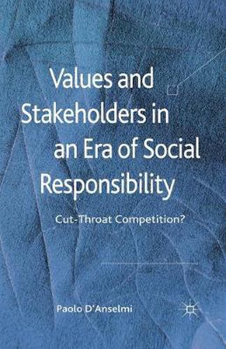Cover image for Values and Stakeholders in an Era of Social Responsibility: Cut-Throat Competition?