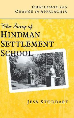 Cover image for Challenge and Change in Appalachia: The Story of Hindman Settlement School