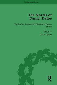 Cover image for The Novels of Daniel Defoe: The Farther Adventures Of Robinson Crusoe (1719)