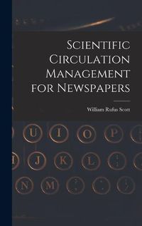 Cover image for Scientific Circulation Management for Newspapers