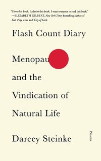 Cover image for Flash Count Diary: Menopause and the Vindication of Natural Life