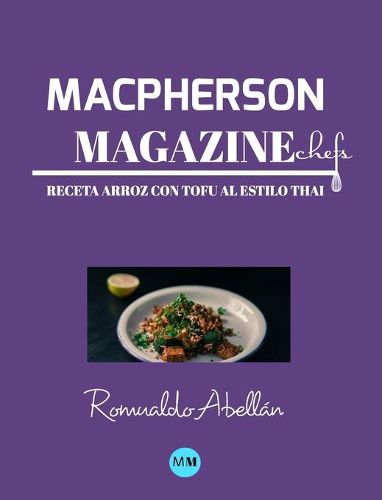 Macpherson Magazine Chef's - Receta Arroz con tofu al estilo thai