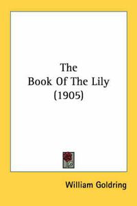 Cover image for The Book of the Lily (1905)