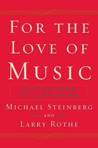 Cover image for For The Love of Music: Invitations to Listening