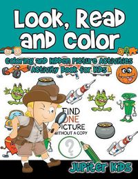 Cover image for Look, Read and Color - Coloring and Hidden Picture Activities: Activity Book for Kids