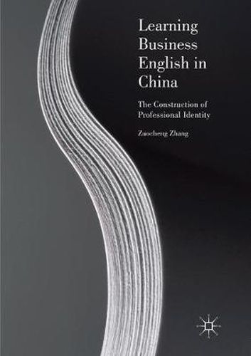 Cover image for Learning Business English in China: The Construction of Professional Identity