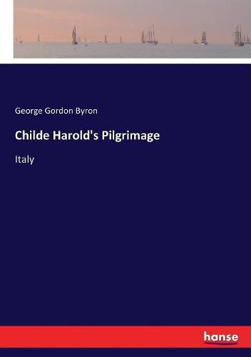 Childe Harold's Pilgrimage: Italy