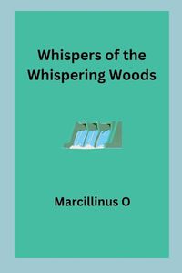 Cover image for Whispers of the Whispering Woods