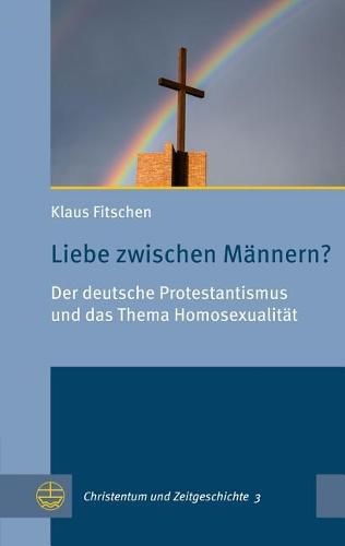 Cover image for Liebe Zwischen Mannern? Der Deutsche Protestantismus Und Das Thema Homosexualitat