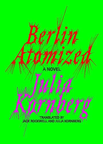 Cover image for Berlin Atomized